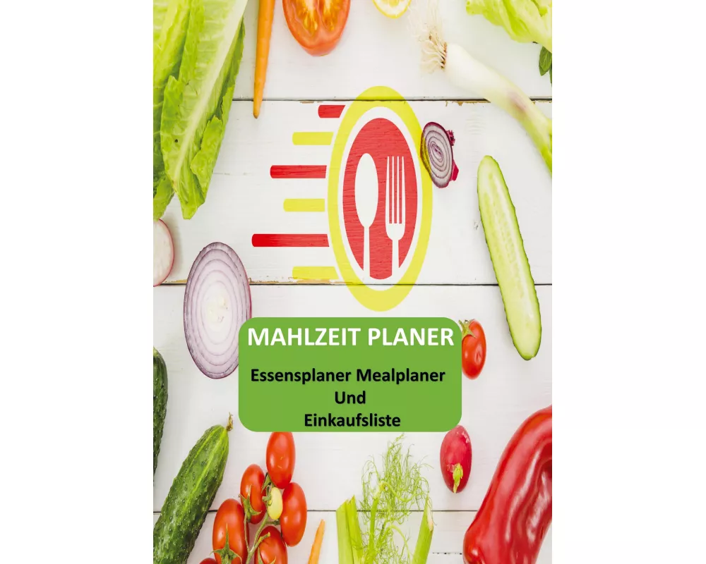 Mahlzeit Planer: Essensplaner Mealplaner und Einkaufsliste