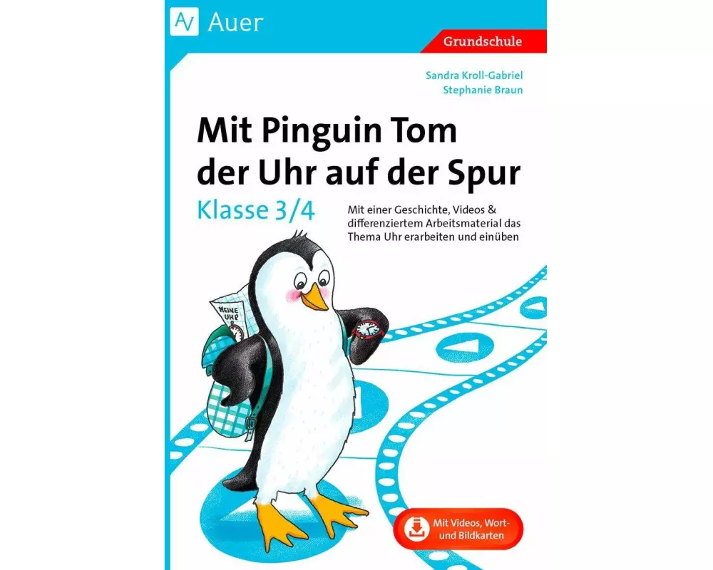 Mit Pinguin Tom der Uhr auf der Spur - Klasse 3/4