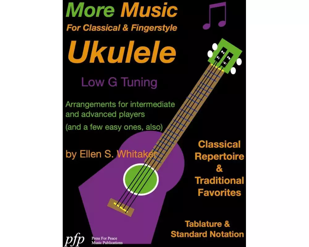 More Music For Classical and Fingerstyle Ukulele