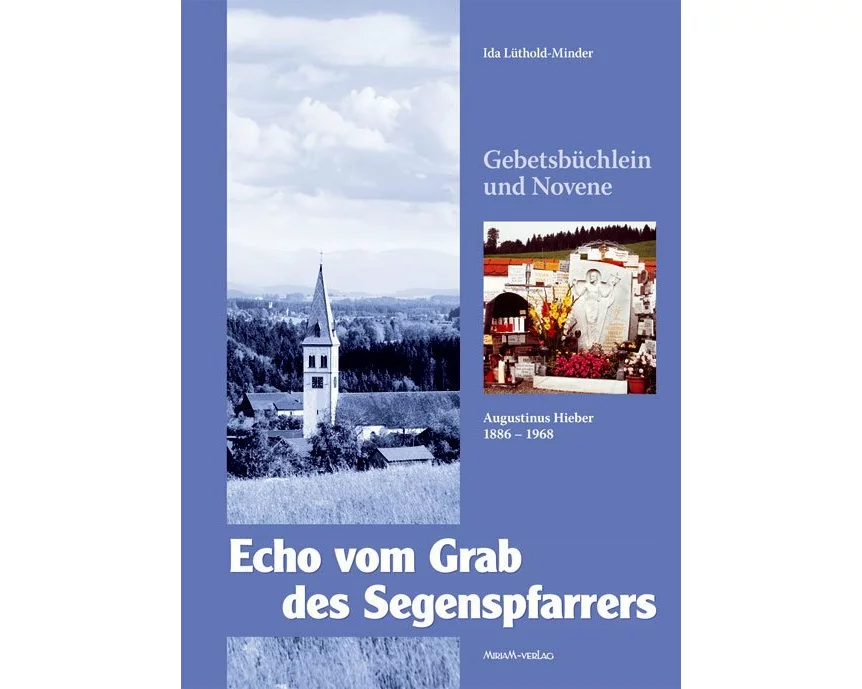 Echo vom Grab des Segenspfarrers