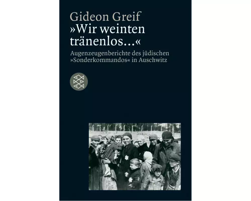 »Wir weinten tränenlos ...«