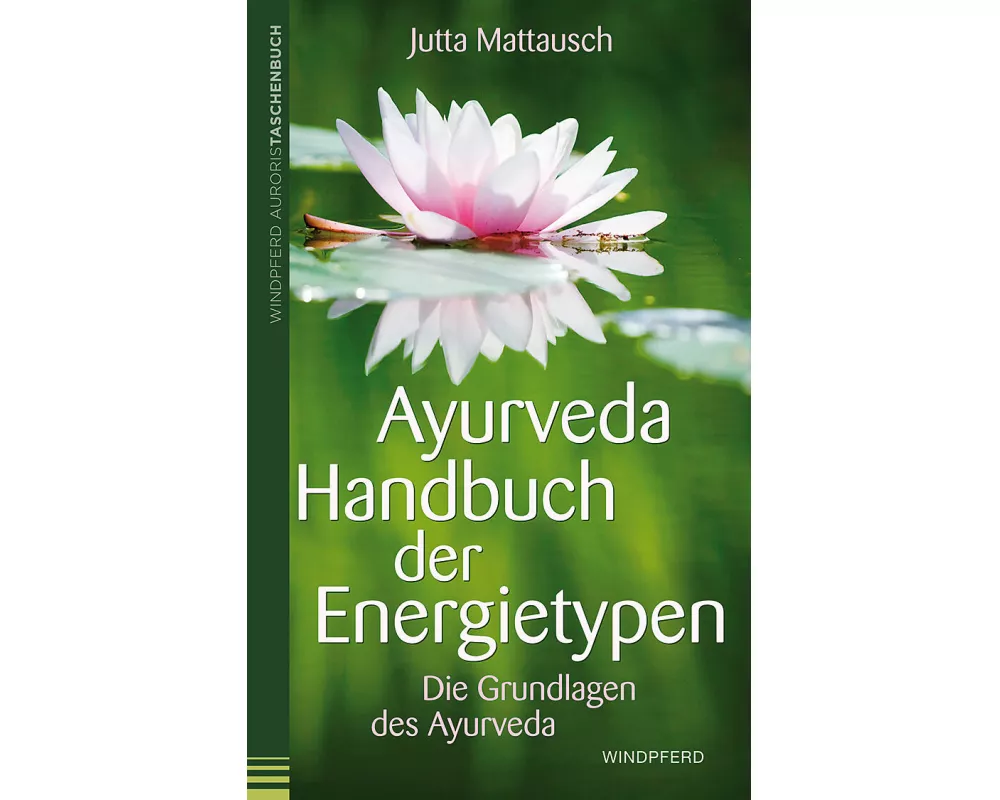 Ayurveda Handbuch der Energietypen