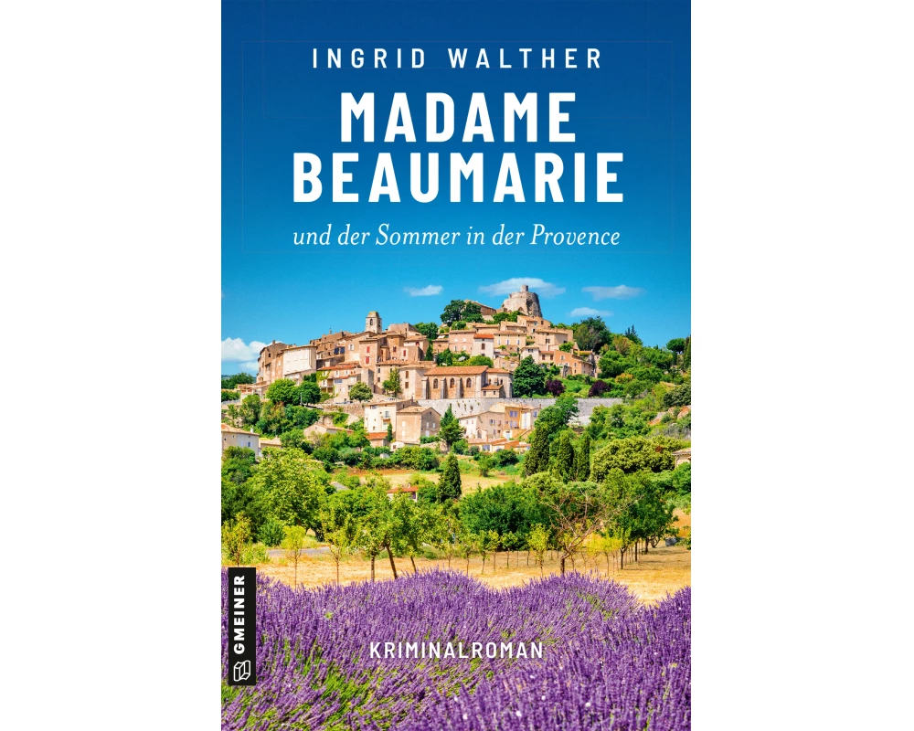 Madame Beaumarie und der Sommer in der Provence