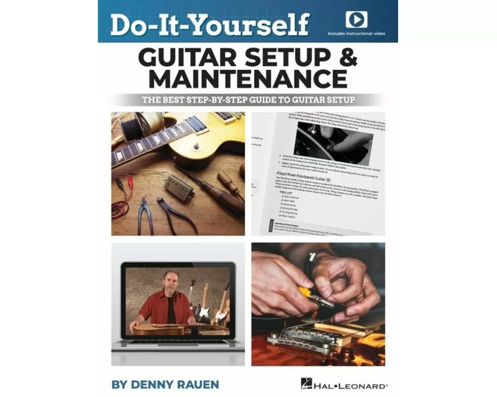 Do-It-Yourself Guitar Setup & Maintenance - The Best Step-By-Step Guide to Guitar Setup: Book with Over Four Hours of Video Instruction by Denny Rauen