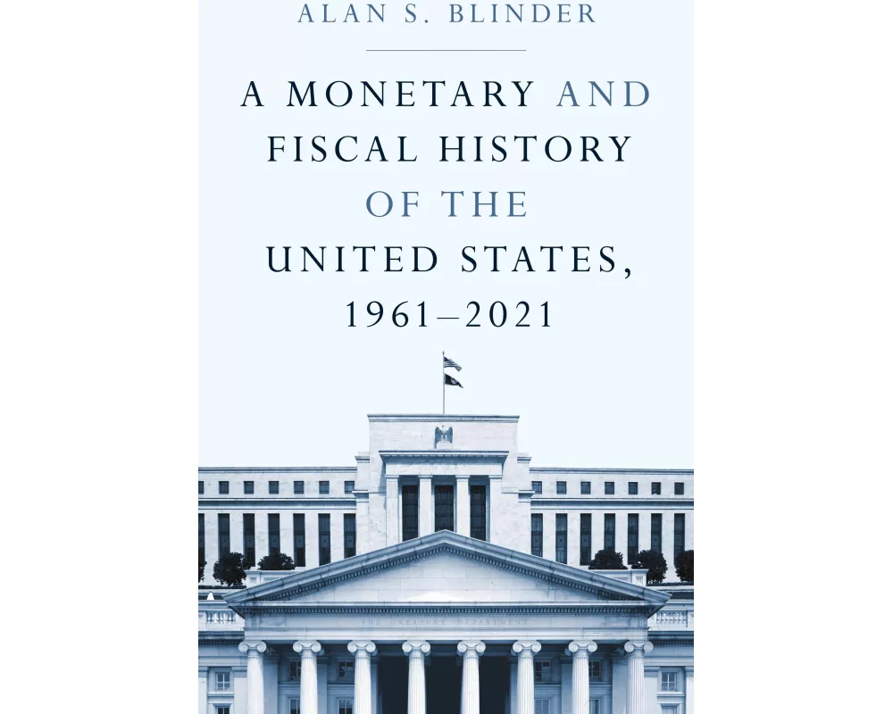 A Monetary and Fiscal History of the United States, 1961–2021