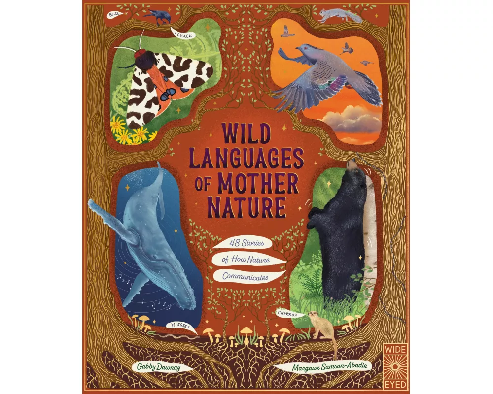 Wild Languages of Mother Nature: 48 Stories of How Nature Communicates