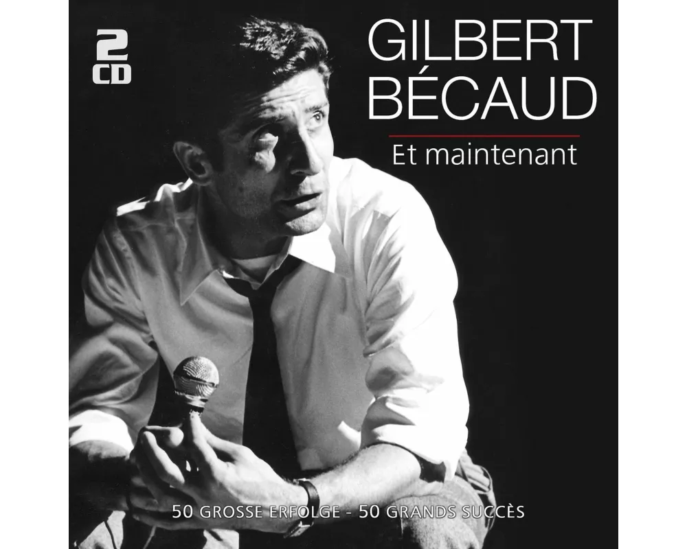 Et Maintenant - 50 Grosse Erfolge