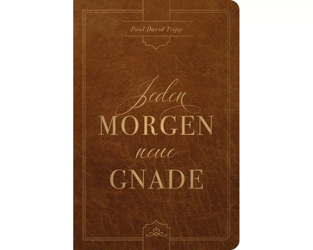 Jeden Morgen neue Gnade