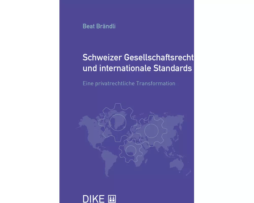 Schweizer Gesellschaftsrecht und internationale Standards