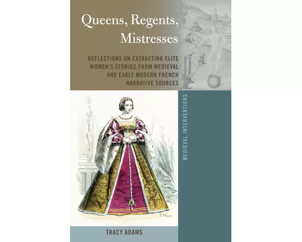 Queens, Regents, Mistresses