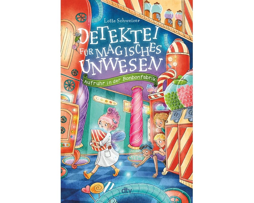 Detektei für magisches Unwesen – Aufruhr in der Bonbonfabrik