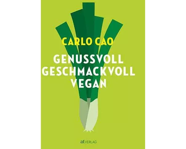 Genussvoll. Geschmackvoll. Vegan