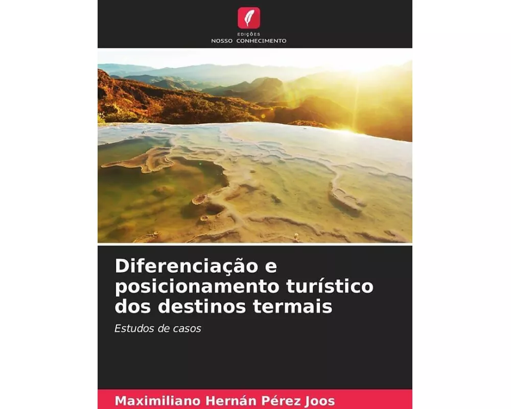 Diferenciação e posicionamento turístico dos destinos termais