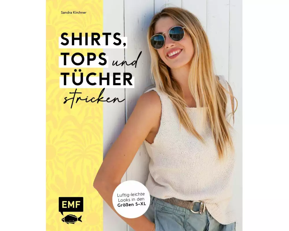 Shirts, Tops und Tücher stricken