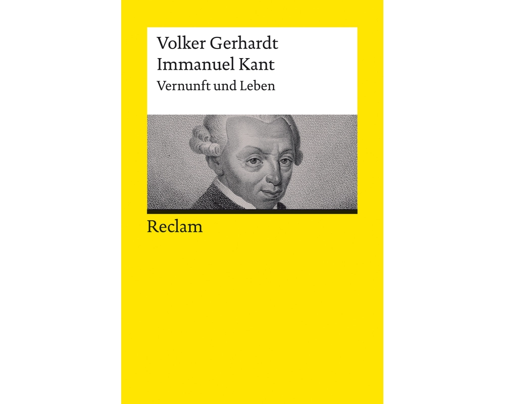 Immanuel Kant. Vernunft und Leben