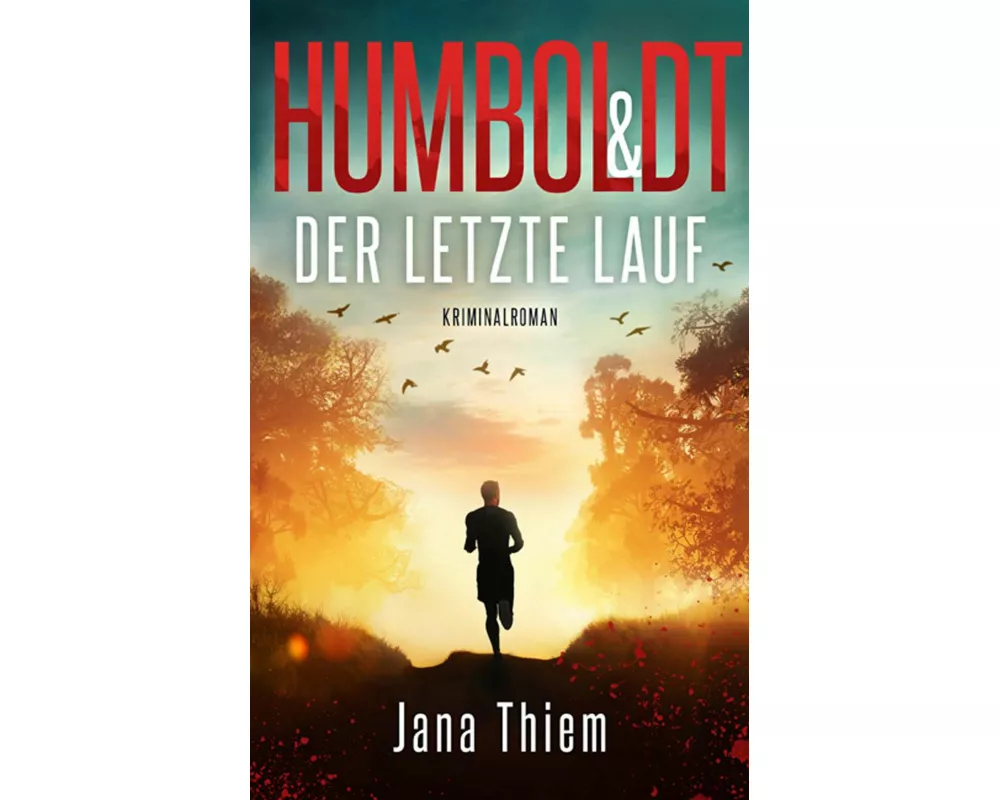 Humboldt und der letzte Lauf