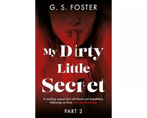 My Dirty Little Secret (Part 2)