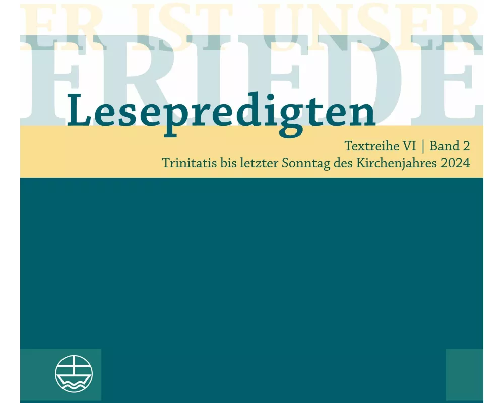 Er ist unser Friede. Lesepredigten Textreihe VI/Bd. 2