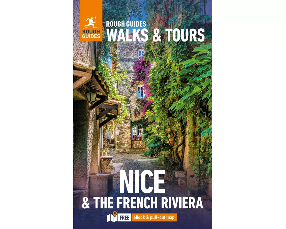 Rough Guides Walks and Tours Nice and the French Riviera: Top 14 Itineraries for Your Trip: Travel Guide with eBook