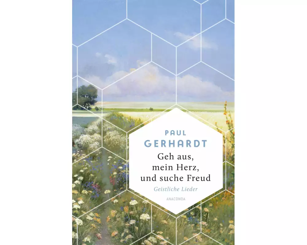 Geh aus, mein Herz, und suche Freud. Geistliche Lieder