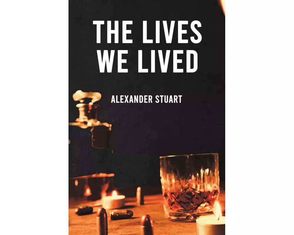 The Lives We Lived