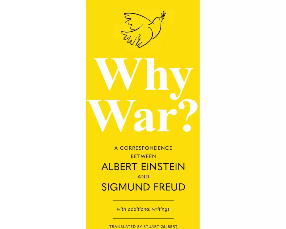 Why War? A Correspondence Between Albert Einstein and Sigmund Freud (Warbler Classics Annotated Edition)