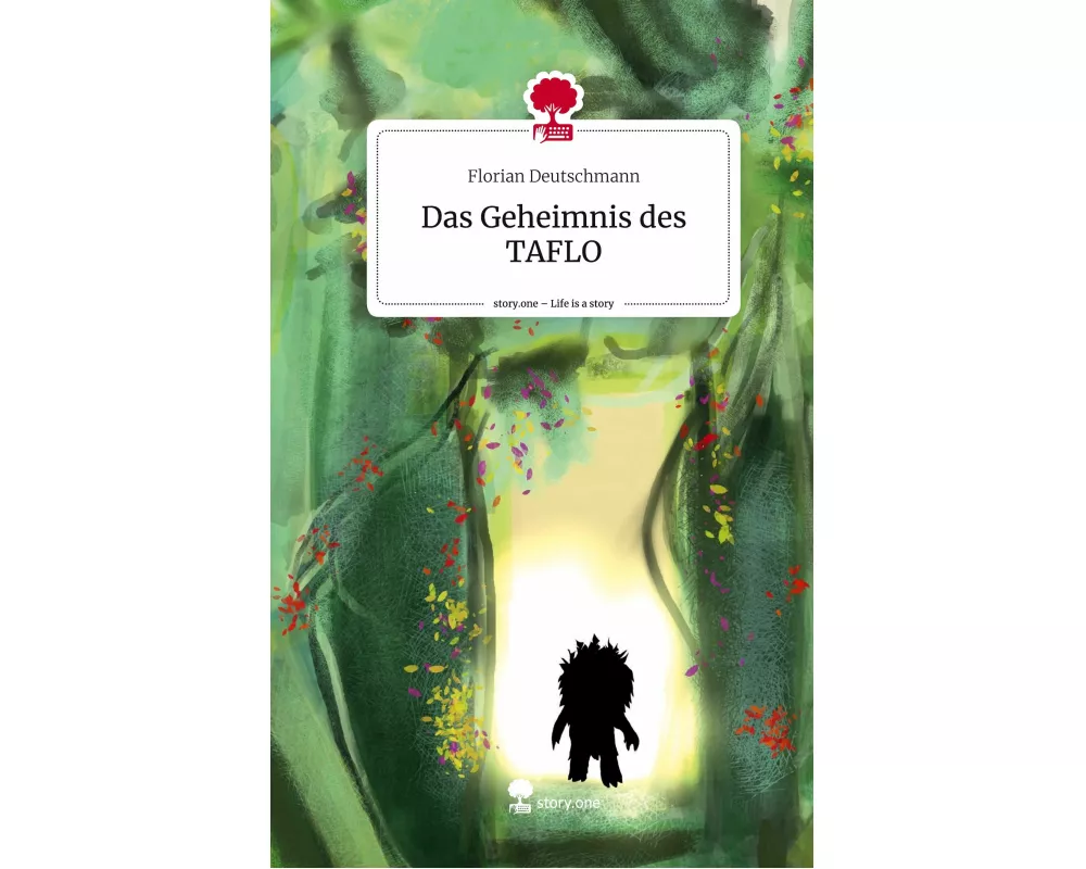 Das Geheimnis des TAFLO. Life is a Story - story.one