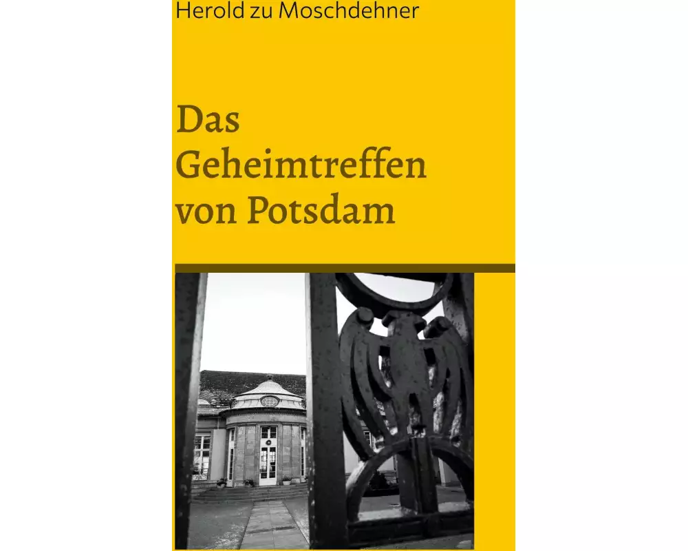 Das Geheimtreffen von Potsdam