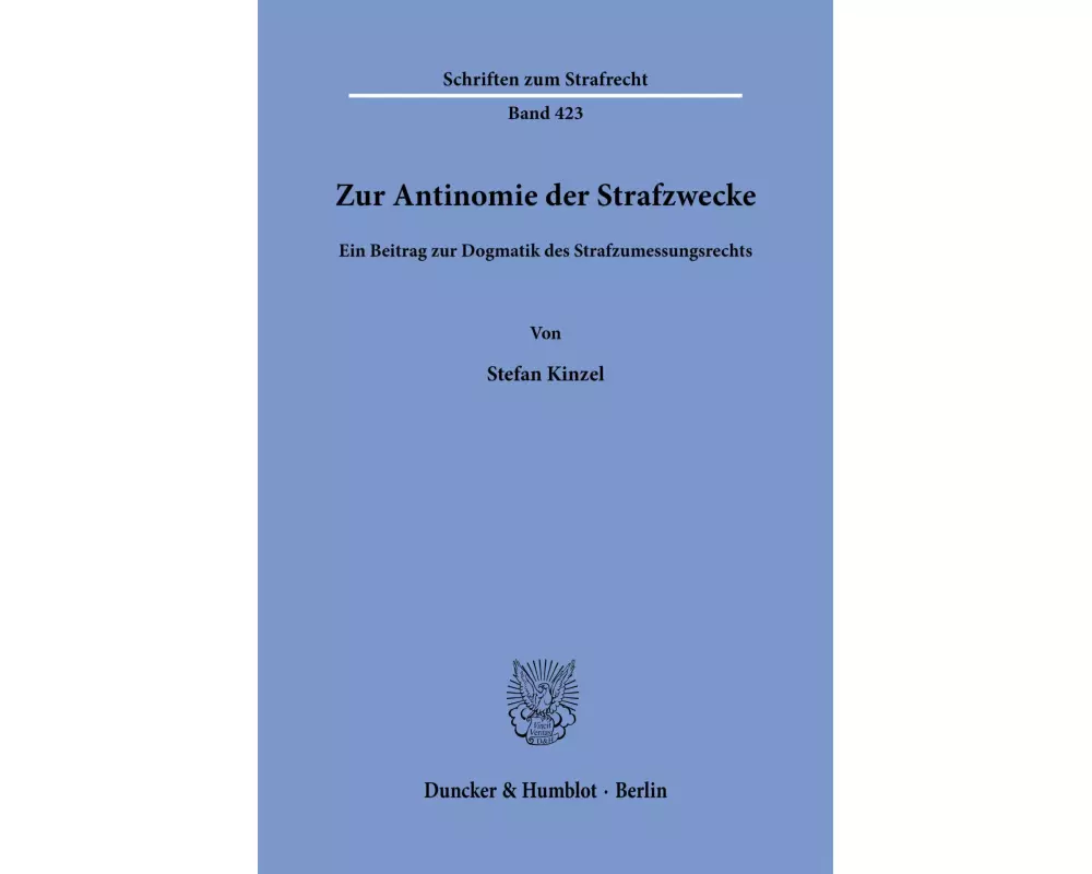 Zur Antinomie der Strafzwecke