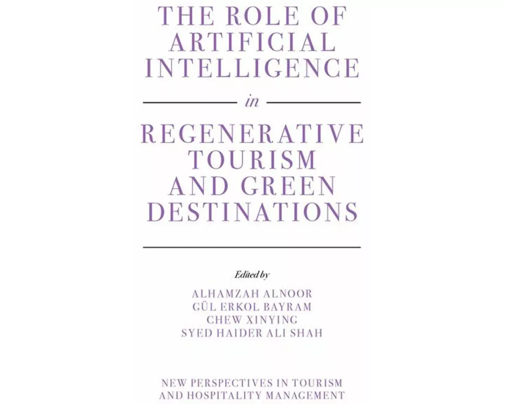 The Role of Artificial Intelligence in Regenerative Tourism and Green Destinations