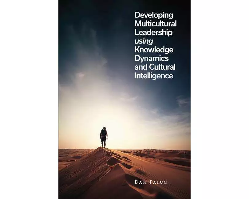 Developing Multicultural Leadership using Knowledge Dynamics and Cultural Intelligence