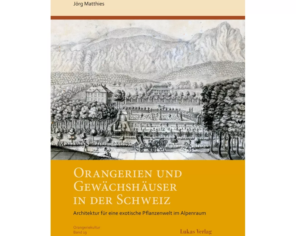 Orangerien und Gewächshäuser in der Schweiz