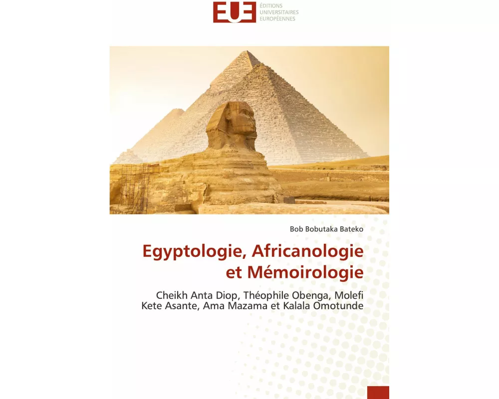 Egyptologie, Africanologie et Mémoirologie