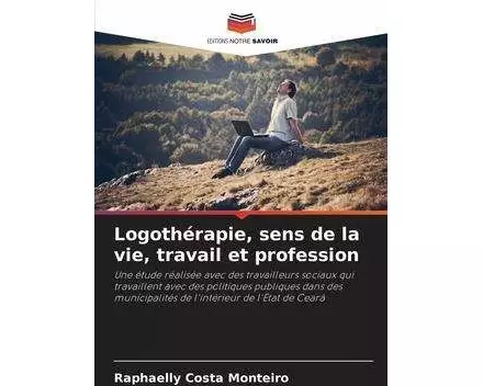 Logothérapie, sens de la vie, travail et profession