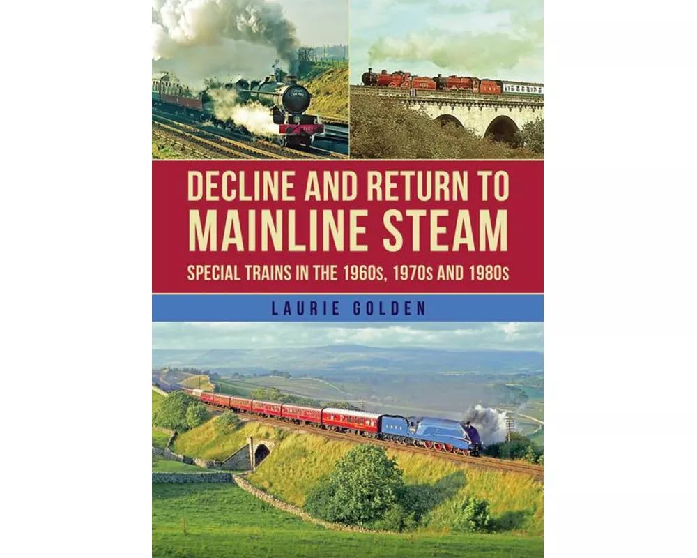 Decline and Return to Mainline Steam