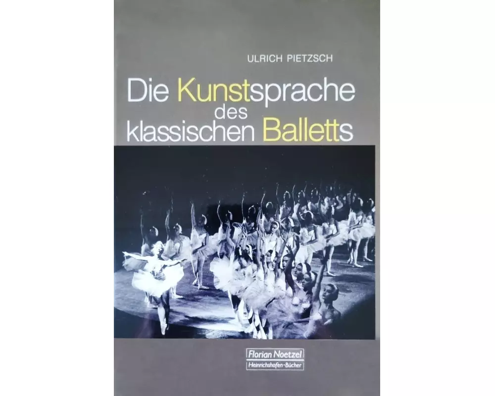 Die Kunstsprache des klassischen Balletts