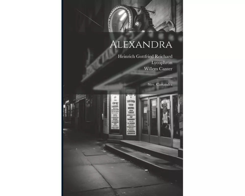 Alexandra; Sive, Cassandra