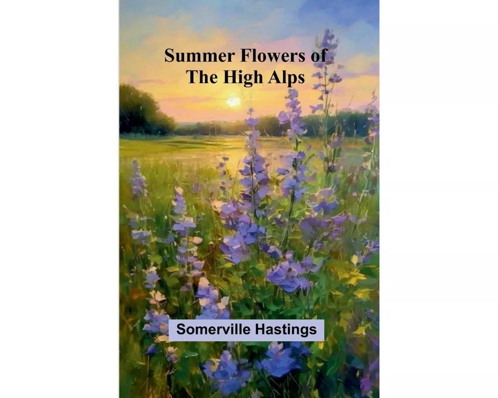 Summer Flowers of the High Alps