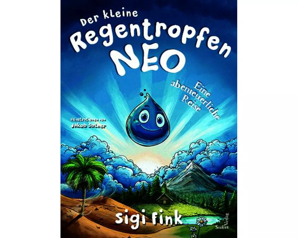 Der kleine Regentropfen Neo - Eine abenteuerliche Reise