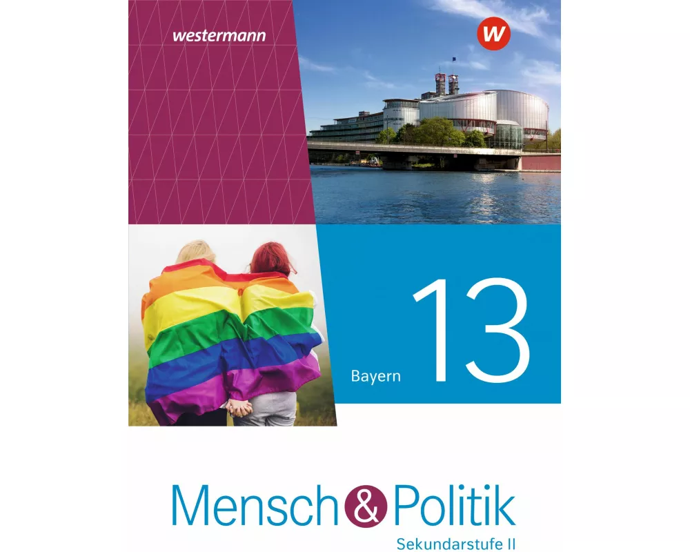 Mensch und Politik SII 13. Schulbuch. Für Bayern