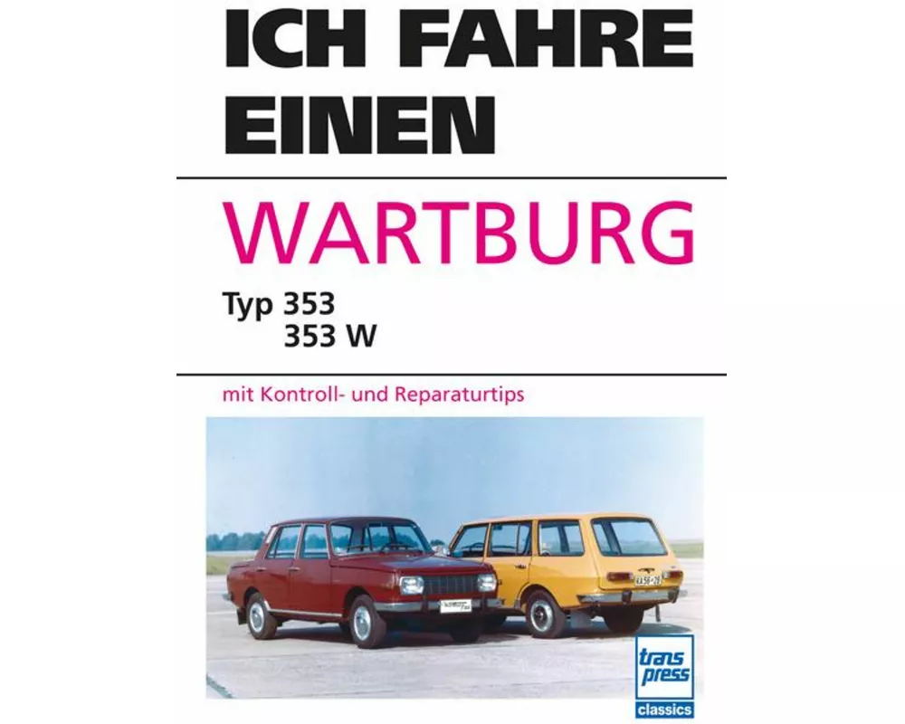 Ich fahre einen Wartburg