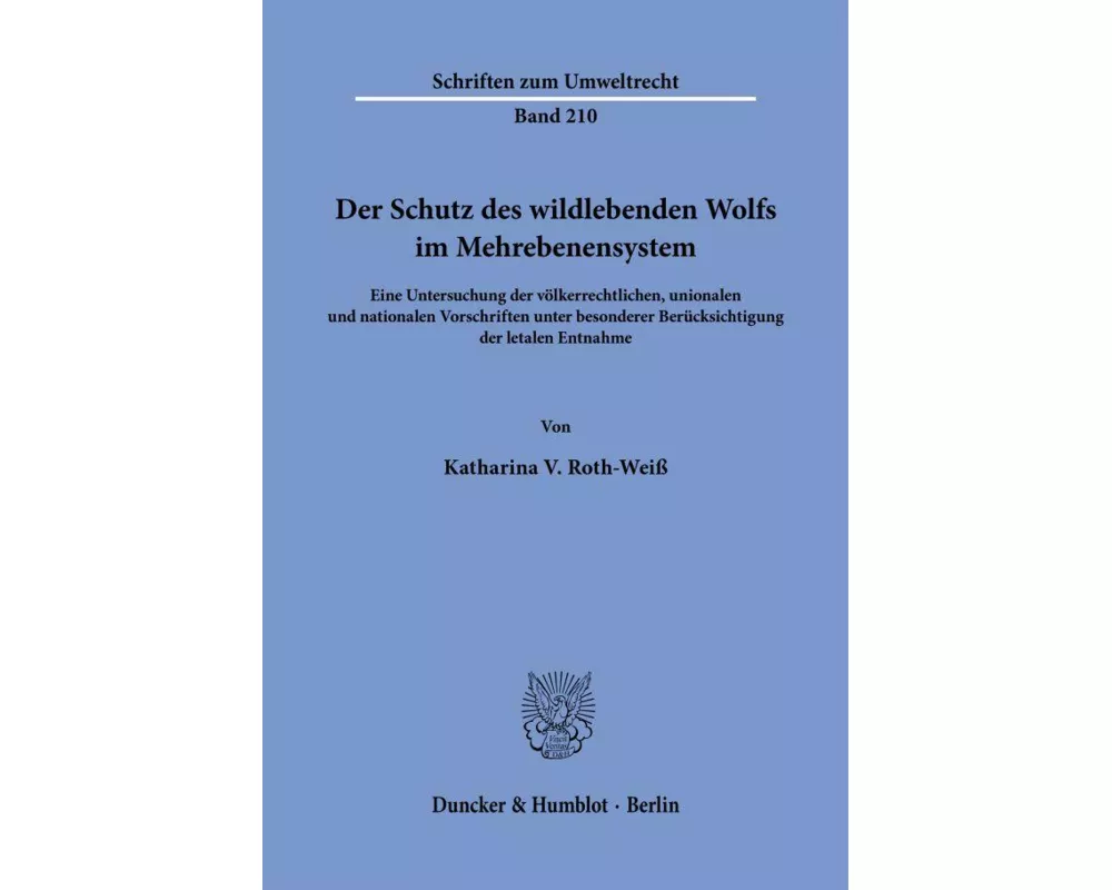 Der Schutz des wildlebenden Wolfs im Mehrebenensystem