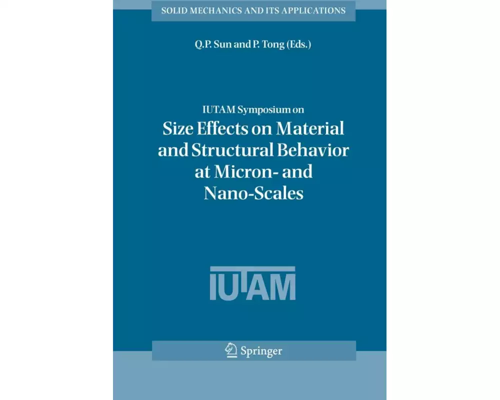 IUTAM Symposium on Size Effects on Material and Structural Behavior at Micron- and Nano-Scales