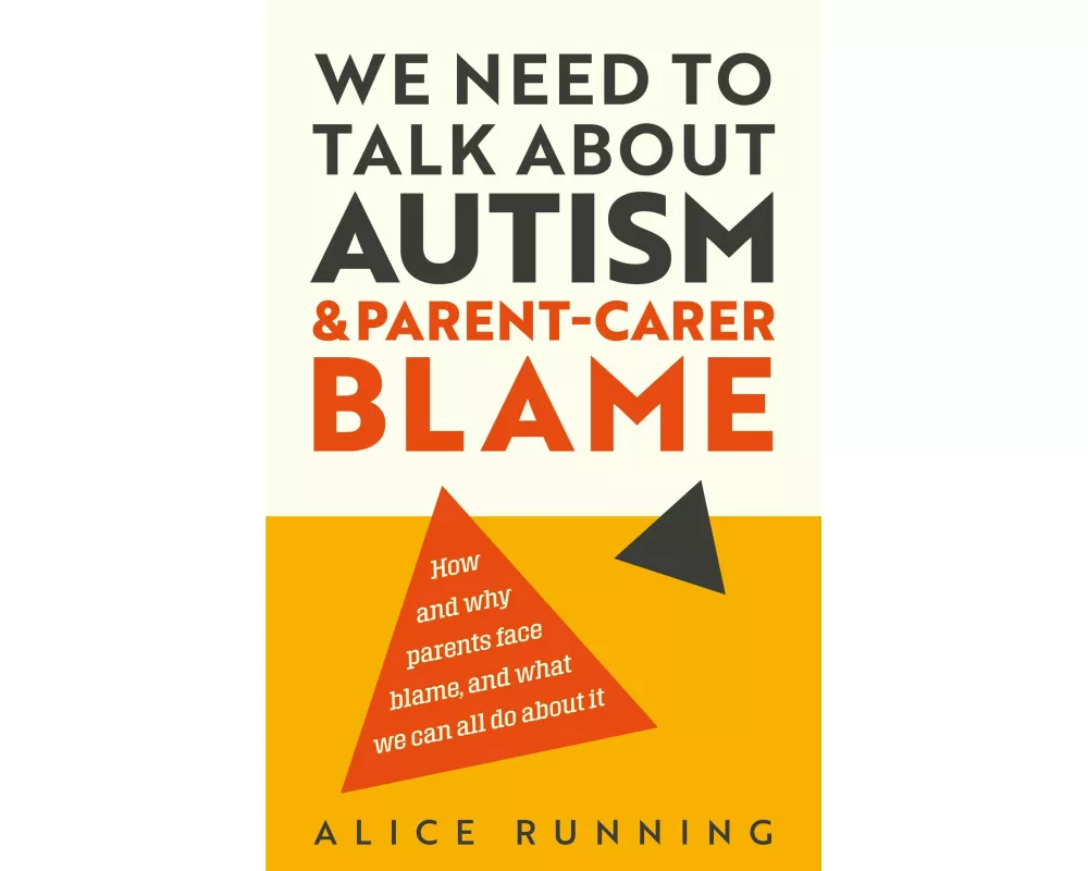 We Need to Talk About Autism and Parent-Carer Blame