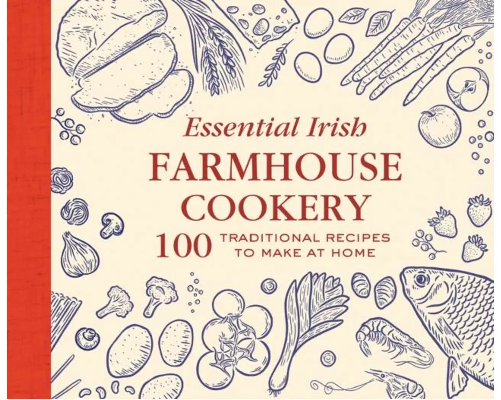 Essential Irish Farmhouse Recipes