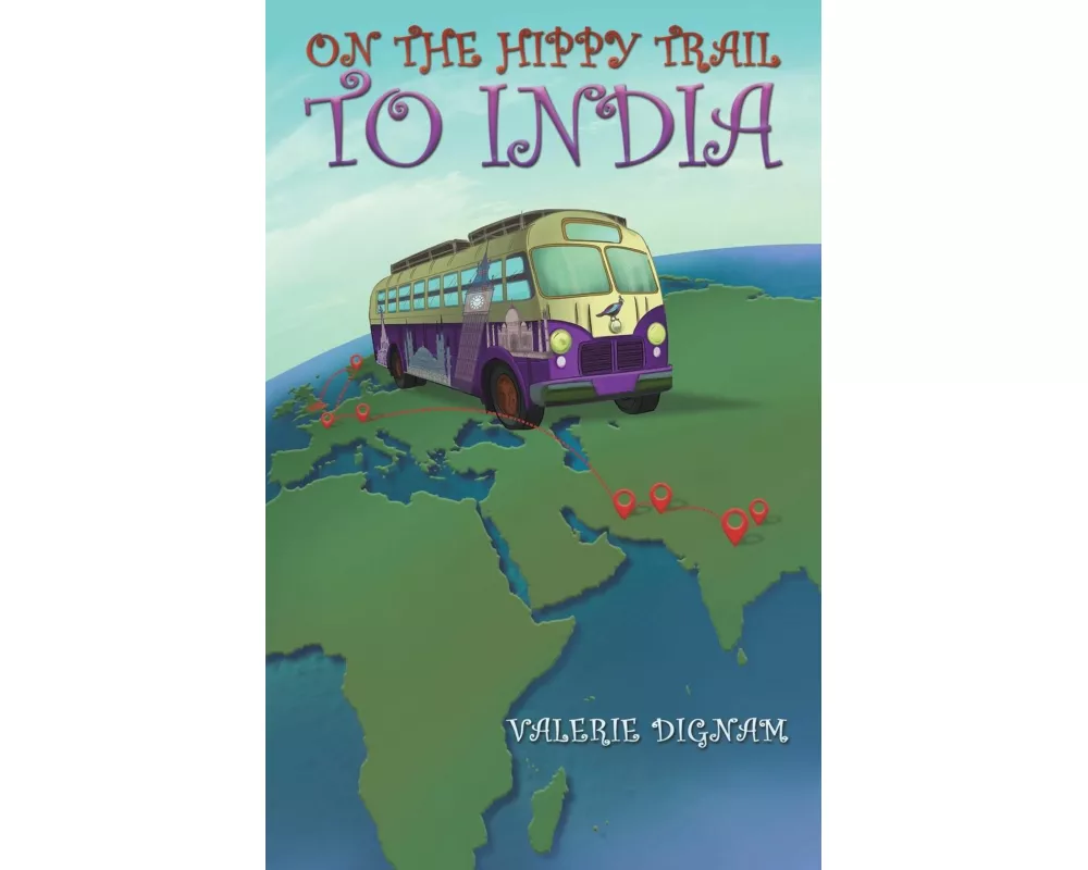 On the Hippy Trail to India