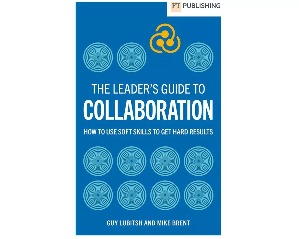 The Leader's Guide to Collaboration