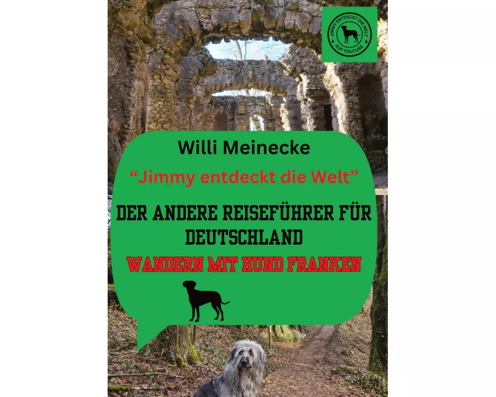 Der andere Reiseführer für Deutschland - Wandern mit Hund Franken