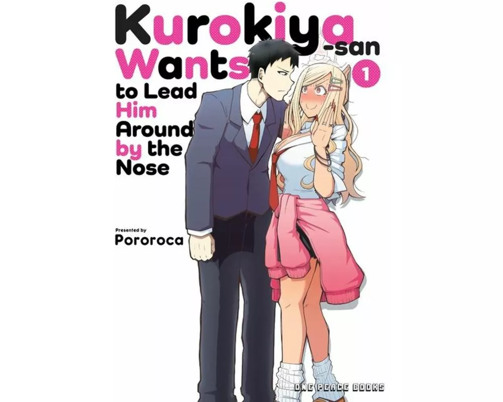 Kurokiya-San Wants to Lead Him Around by the Nose Volume 1