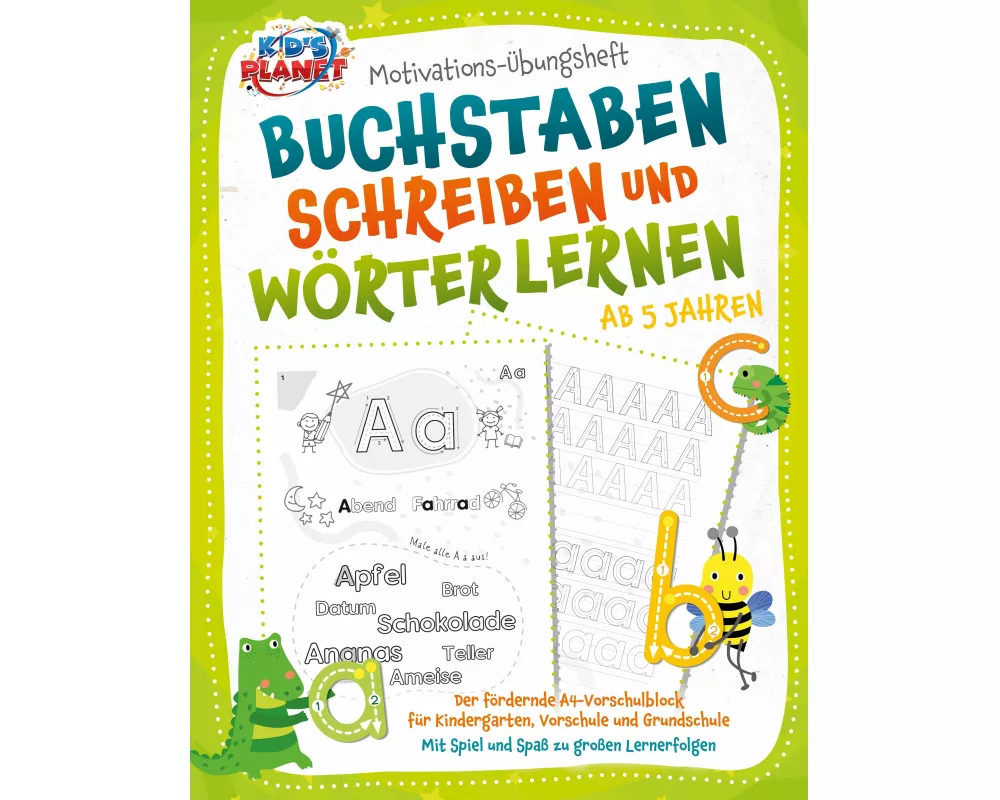 Motivations-Übungsheft - Buchstaben schreiben und Wörter lernen ab 5 Jahren: Der fördernde A4-Vorschulblock für Kindergarten, Vorschule und Grundschul